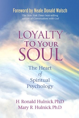 Loyalty To Your Soul: The Heart of Spiritual Psychology – Best Psychology Books ⋆ Best Psychology Books ⋆ Lifestyle