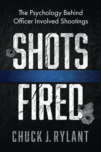 Shots Fired: The Psychology Behind Officer Involved Shootings – Best Psychology Books ⋆ Best Psychology Books ⋆ Lifestyle