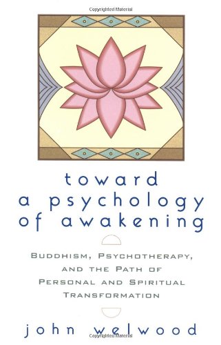 Toward a Psychology of Awakening: Buddhism, Psychotherapy, and the Path of Personal and Spiritual Transformation – Best Psychology Books ⋆ Best Psychology Books ⋆ Lifestyle