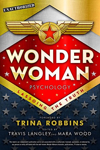 Wonder Woman Psychology: Lassoing the Truth – Best Psychology Books ⋆ Best Psychology Books ⋆ Lifestyle