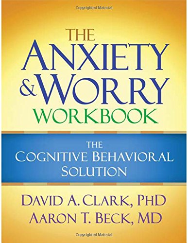 The Anxiety and Worry Workbook: The Cognitive Behavioral Solution – Best Psychology Books ⋆ Best Psychology Books ⋆ Lifestyle