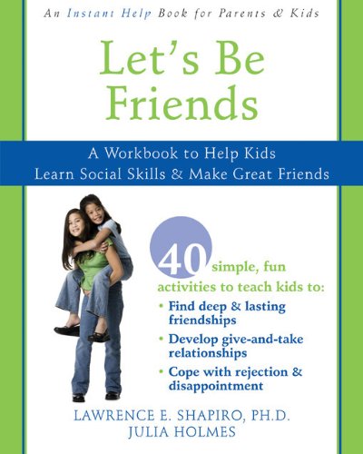 Let’s Be Friends: A Workbook to Help Kids Learn Social Skills and Make Great Friends – Best Psychology Books ⋆ Best Psychology Books ⋆ Lifestyle