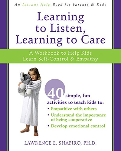 Learning to Listen, Learning to Care: A Workbook to Help Kids Learn Self-Control and Empathy – Best Psychology Books ⋆ Best Psychology Books ⋆ Lifestyle