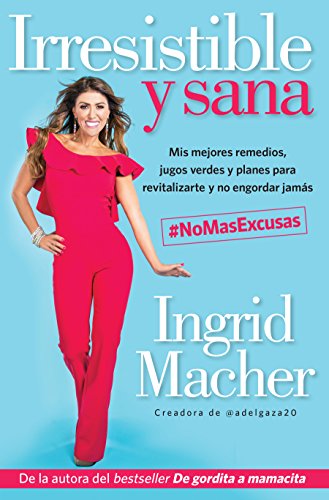 Irresistible y sana/Irresistible and Healthy (Spanish Edition) – Best Diet Books ⋆ Best Diet Books ⋆ Lifestyle