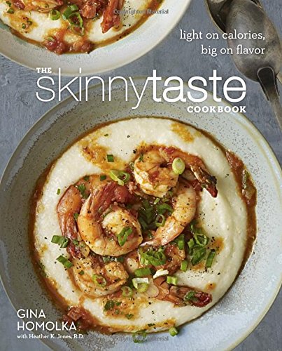 The Skinnytaste Cookbook: Light on Calories, Big on Flavor – Best Diet Books ⋆ Best Diet Books ⋆ Lifestyle