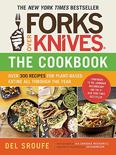 Forks Over Knives – The Cookbook: Over 300 Recipes for Plant-Based Eating All Through the Year – Best Diet Books ⋆ Best Diet Books ⋆ Lifestyle