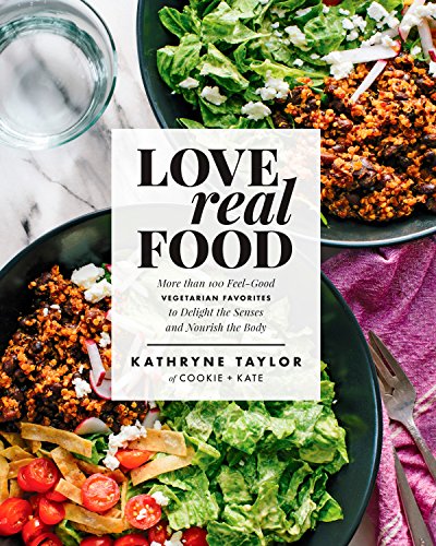 Love Real Food: More Than 100 Feel-Good Vegetarian Favorites to Delight the Senses and Nourish t he Body – Best Diet Books ⋆ Best Diet Books ⋆ Lifestyle