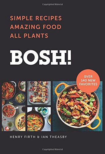 BOSH!: Simple Recipes * Amazing Food * All Plants – Best Diet Books ⋆ Best Diet Books ⋆ Lifestyle