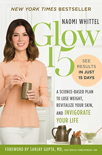 Glow15: A Science-Based Plan to Lose Weight, Revitalize Your Skin, and Invigorate Your Life – Best Diet Books ⋆ Best Diet Books ⋆ Lifestyle