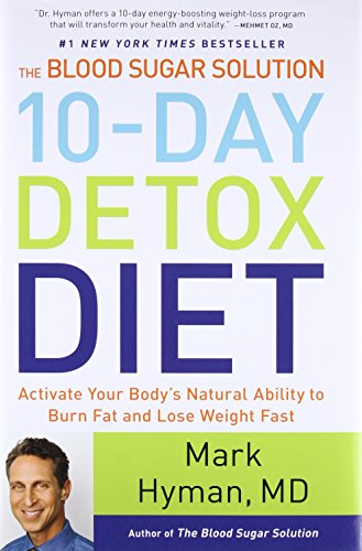 The Blood Sugar Solution 10-Day Detox Diet: Activate Your Body’s Natural Ability to Burn Fat and Lose Weight Fast – Best Diet Books ⋆ Best Diet Books ⋆ Lifestyle