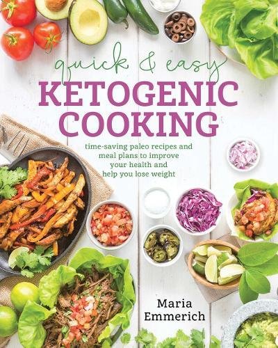 Quick & Easy Ketogenic Cooking: Meal Plans and Time Saving Paleo Recipes to Inspire Health and Shed Weight – Best Diet Books ⋆ Best Diet Books ⋆ Lifestyle