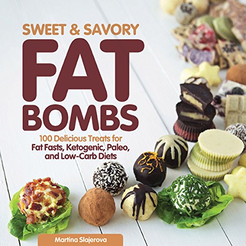 Sweet and Savory Fat Bombs: 100 Delicious Treats for Fat Fasts, Ketogenic, Paleo, and Low-Carb Diets – Best Diet Books ⋆ Best Diet Books ⋆ Lifestyle